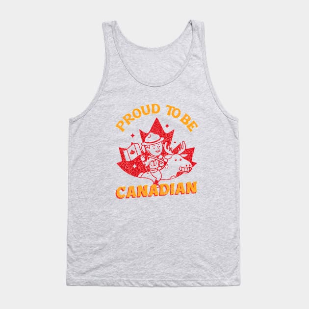 Proud to be Canadian! Tank Top by WizardingWorld